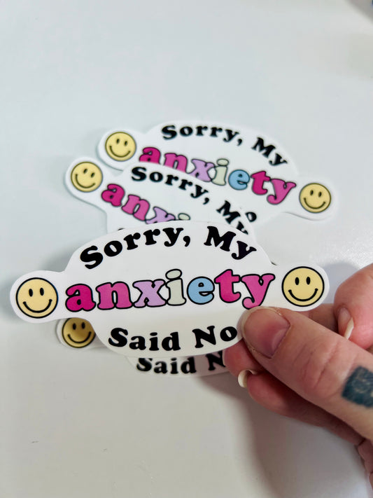 My Anxiety Said No Sticker