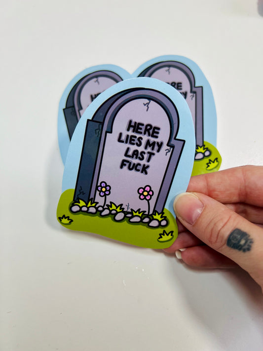 Here Lies My Last F*ck Sticker