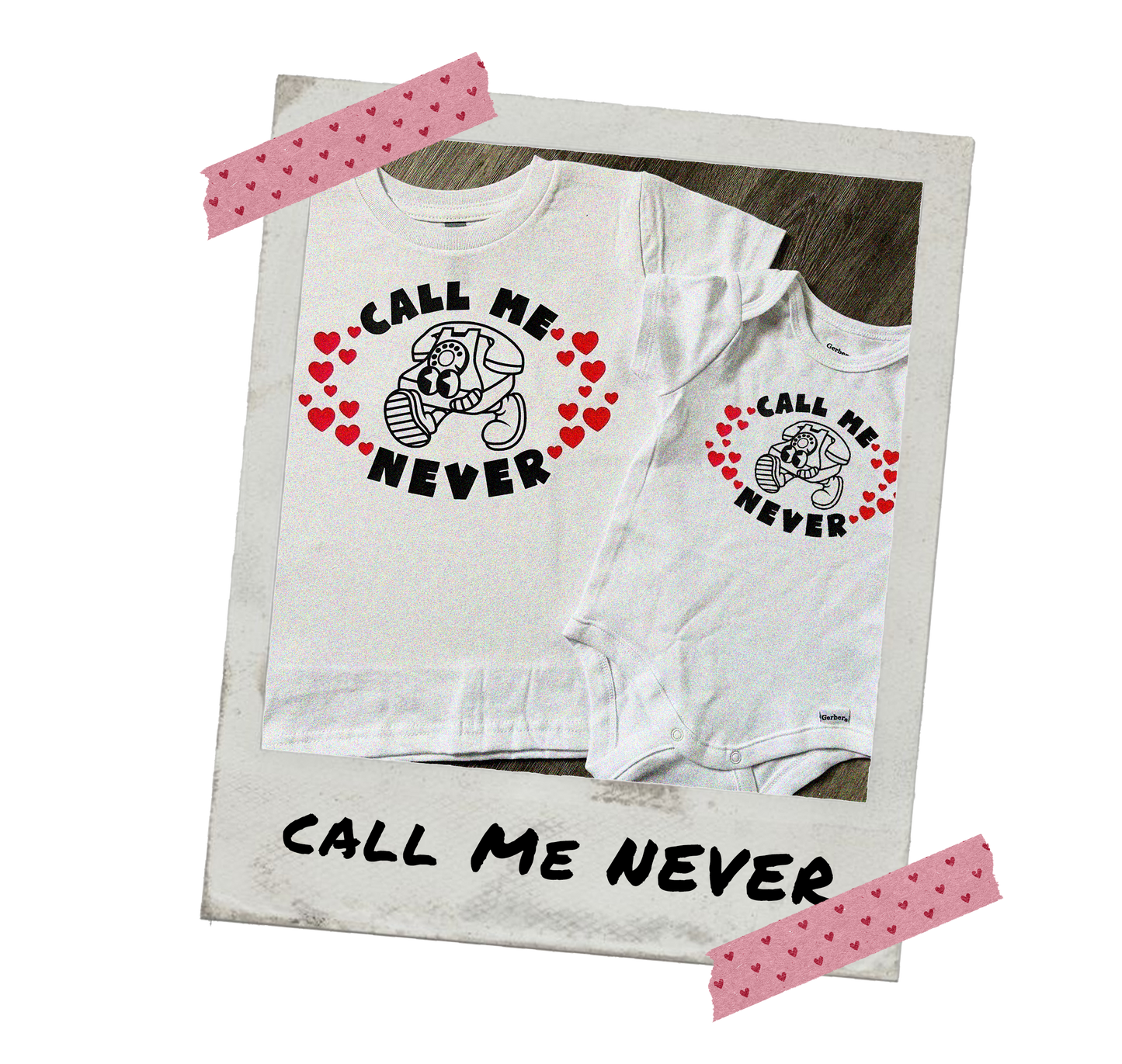 Call Me Never Bodysuit/Toddler Tee