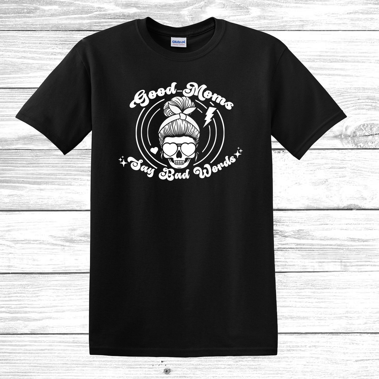 Good Moms Say Bad Words Tee