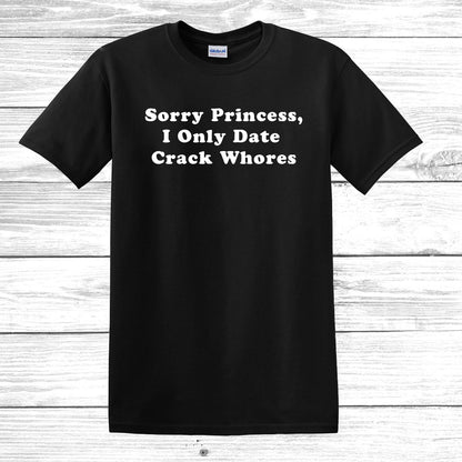 Sorry Princess Adult Tee